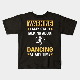 Warning Dancing Dance Dancer Kids T-Shirt